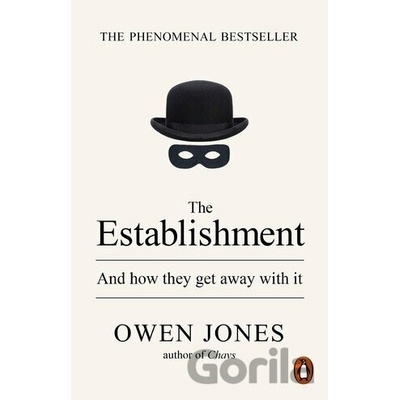 The Establishment: And how they get away with... - Owen Jones