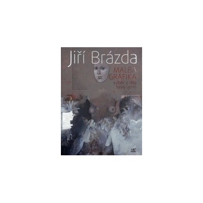 Jiří Brázda - Malba, grafika - Jiří Brázda