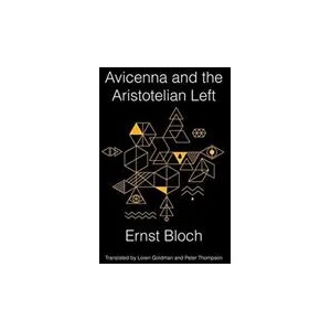 Avicenna and the Aristotelian Left | Ernst Bloch (ISBN: 9780231175357)
