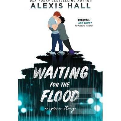 Waiting for the Flood - Alexis Hall