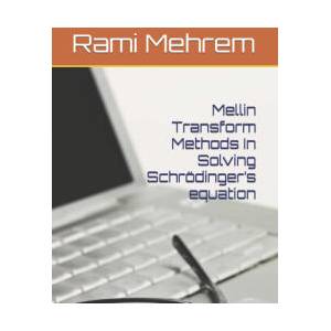 Mellin Transform Methods In Solving Schrödinger's equation | Rami Mehrem (2026)