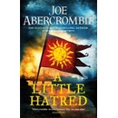 A Little Hatred - Joe Abercrombie, Gollancz