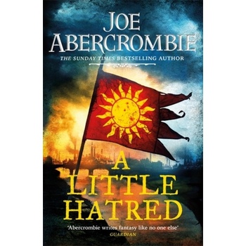 A Little Hatred - Joe Abercrombie, Gollancz