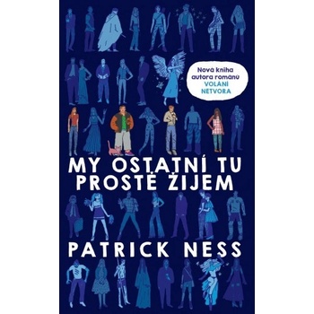 My ostatní tu prostě žijem