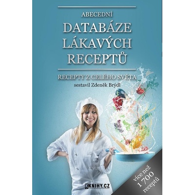 Brýdl Zdeněk - Abecední databáze lákavých receptů