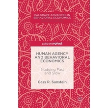 Human Agency and Behavioral Economics Sunstein Cass R.