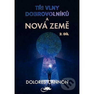Tři vlny dobrovolníků a Nová Země 2. díl (2.vyd.)