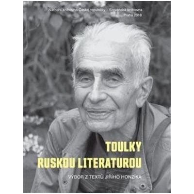Jiří Honzík Toulky ruskou literaturou - Výbor z textů Jiřího Honzíka