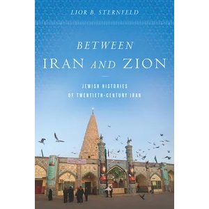 Between Iran and Zion | Lior B. Sternfeld (ISBN: 9781503613638)