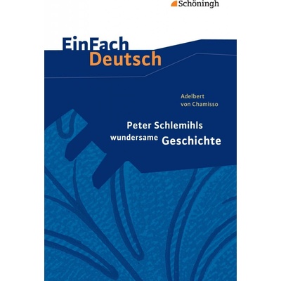 Peter Schlemihls wundersame Geschichte, Gymnasiale Oberstufe - Chamisso, Adelbert von