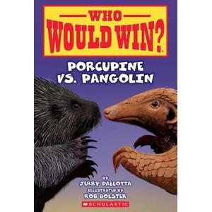 Who Would Win? : Porcupine vs. Pangolin | Rob Bolster (ISBN: 9781339000961)