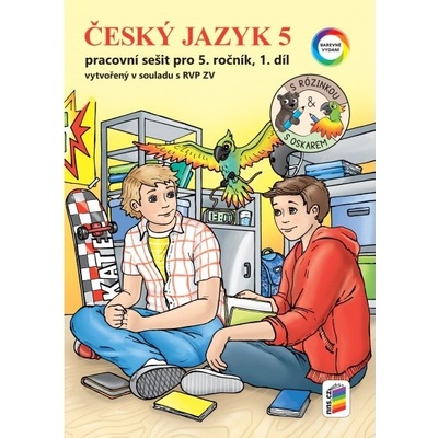 Český jazyk 5 1. díl PS s Rozinkou a Oskarem 5-51.