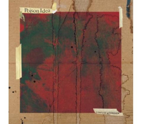 Confuse and Conquer - Poison Idea CD