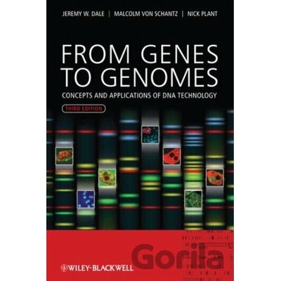 From Genes to Genomes: Concepts and Applications of DNA Technology Dale Jeremy W.