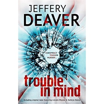 Trouble in Mind - Jeffery Deaver