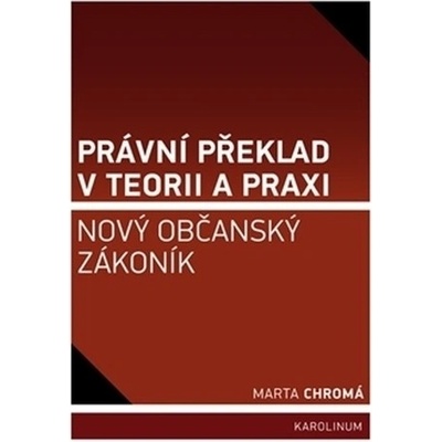 Právní překlad v teorii a praxi: Nový občanský zákoník