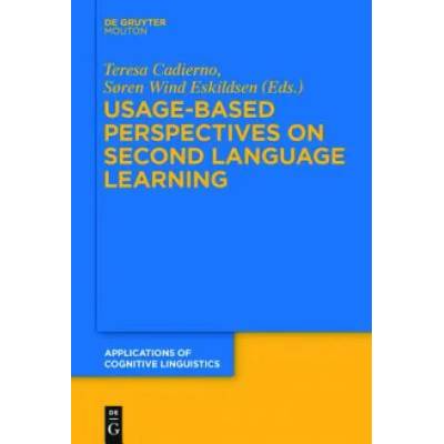 Usage-Based Perspectives on Second Language Learning | Teresa Cadierno, S? ren Wind Eskildsen