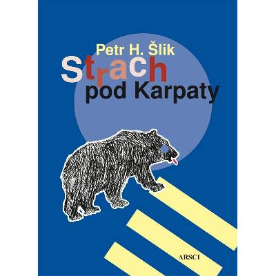 Strach pod Karpaty - Petr. H. Šlik