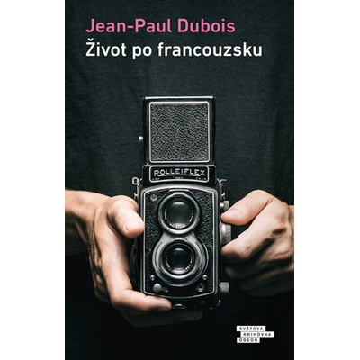 Život po francouzsku - Jean-Paul Dubois