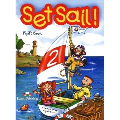 Set Sail! 2 Pupil´s Book (+Story Book +CD) Express Publishing
