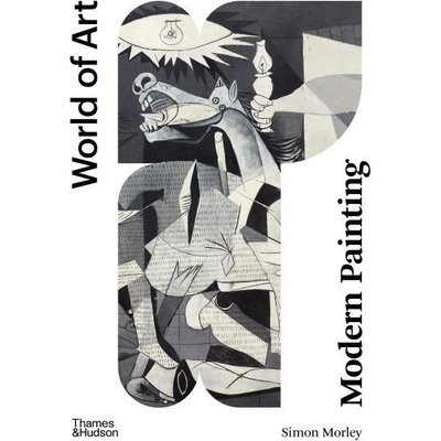 Modern Painting: A Concise History Morley Simon