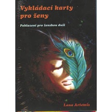 Vykládací karty pro ženy. Pohlazení pro ženskou duši - Lana Artemis - Spiral Energy