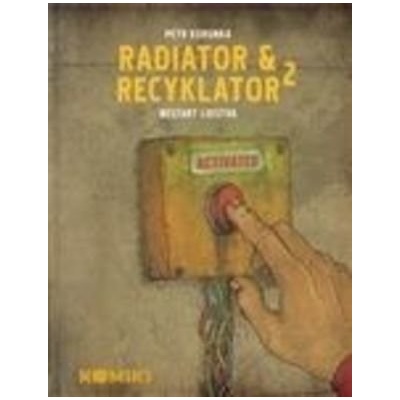 Radiator a Recyklator 2 - Restart lidstva - Korunka Petr