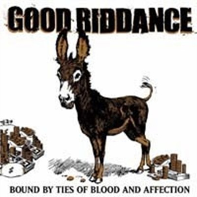 Bound By Ties of Blood Affection - Good Riddance CD
