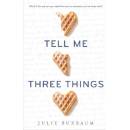 Tell Me Three Things