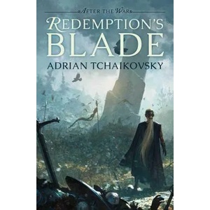 Redemption's Blade | Adrian Tchaikovsky (ISBN: 9781781085790)