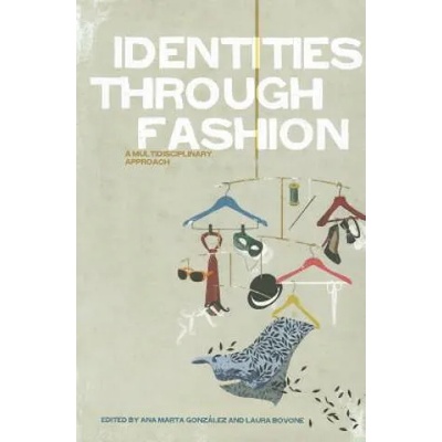 Identities Through Fashion | Ana Marta González, Laura Bovone