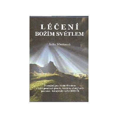 Jožka Wenkeová: Léčení božím světlem