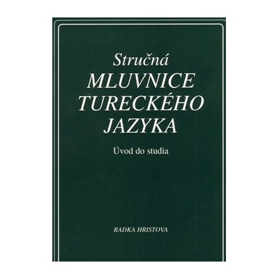 Stručná mluvnice turec.jazyka - Hristové Radka