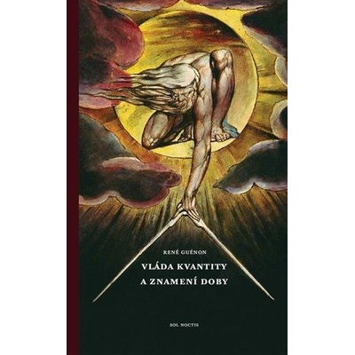 Guénon René - Vláda kvantity a znamení doby