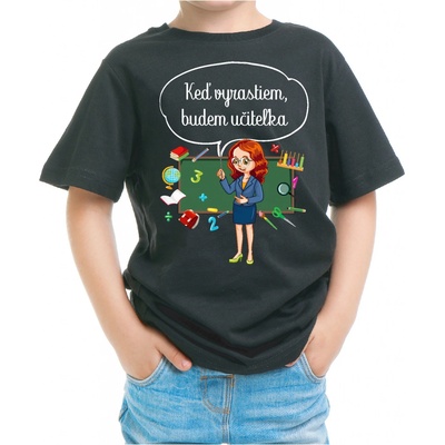 Fajntričko Kids detské tričko Keď vyrastiem, budem učiteľka čierna