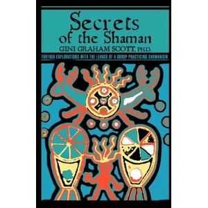 Secrets Of The Shaman | Scott, Dr Gini Graham, PhD, Jd (ISBN: 9780595433605)