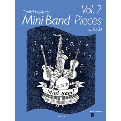 Mini Band Pieces 2 od Daniel Hellbach + CD 4 skladby pre malý hudobný súbor