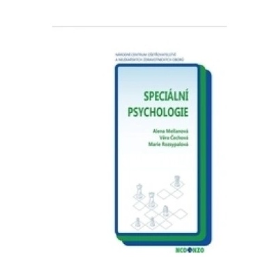 Speciální psychologie - Alena Mellanová: Věra Čechová: Marie Rozsypalová