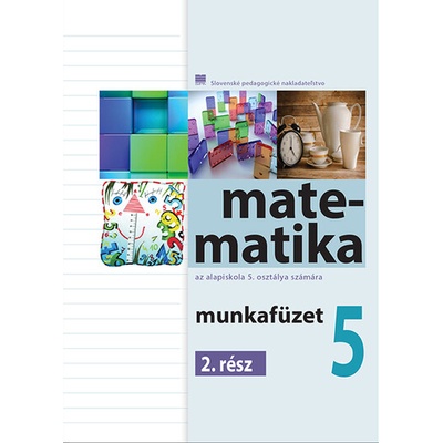 Pracovný zošit z matematiky pre 5. ročník ZŠ s VJM, 2. časť - Čeretková S. , Šedivý O., Teplička I.