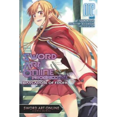 Sword Art Online: Progressive Barcarolle of Froth, Vol. 2