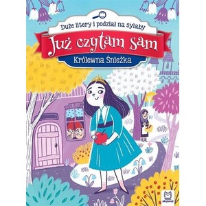Królewna Śnieżka. Już czytam sam. Duże litery i podział na sylaby | Anna Podgórska (ISBN: 9788381068659)