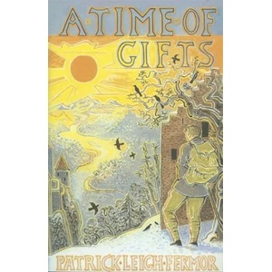 Time of Gifts | Patrick Leigh Fermor (ISBN: 9781529369496)