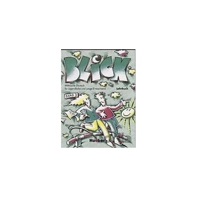 Blick 3: Lehrbuch - Max Hueber Verlag