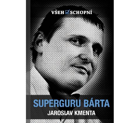 Superguru Bárta Jaroslav Kmenta