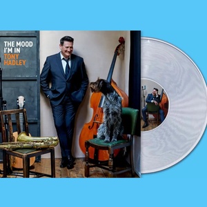 Warner Hadley Tony: The Mood I Am In (Clear Vinyl) - Vinyl (LP) (091533)