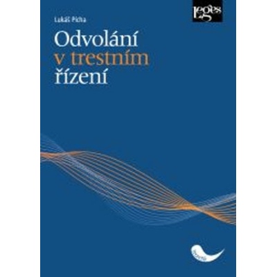 Odvolání v trestním řízení - Pícha Lukáš
