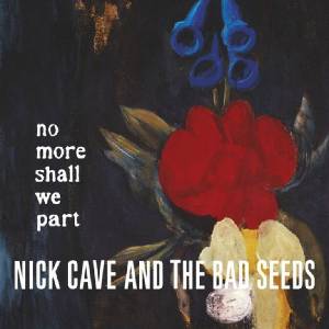 BMG Cave Nick & Bad Seeds: No More Shall We Part - CD (017134)