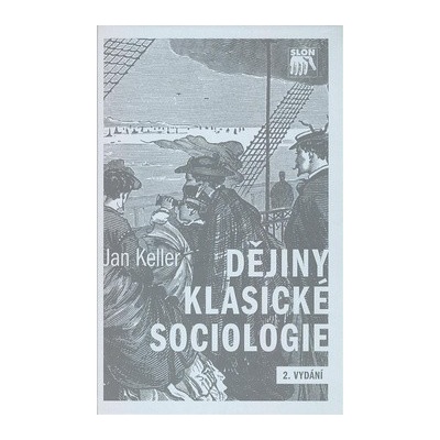 Dějiny klasické sociologie - 2. vydání, DOTISK