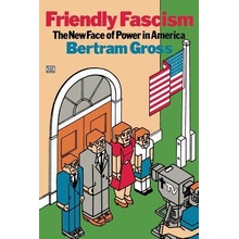Friendly Fascism! - The New Face of Power in AmericaPaperback