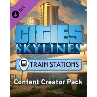Cities: Skylines - Content Creator Pack: Train Stations